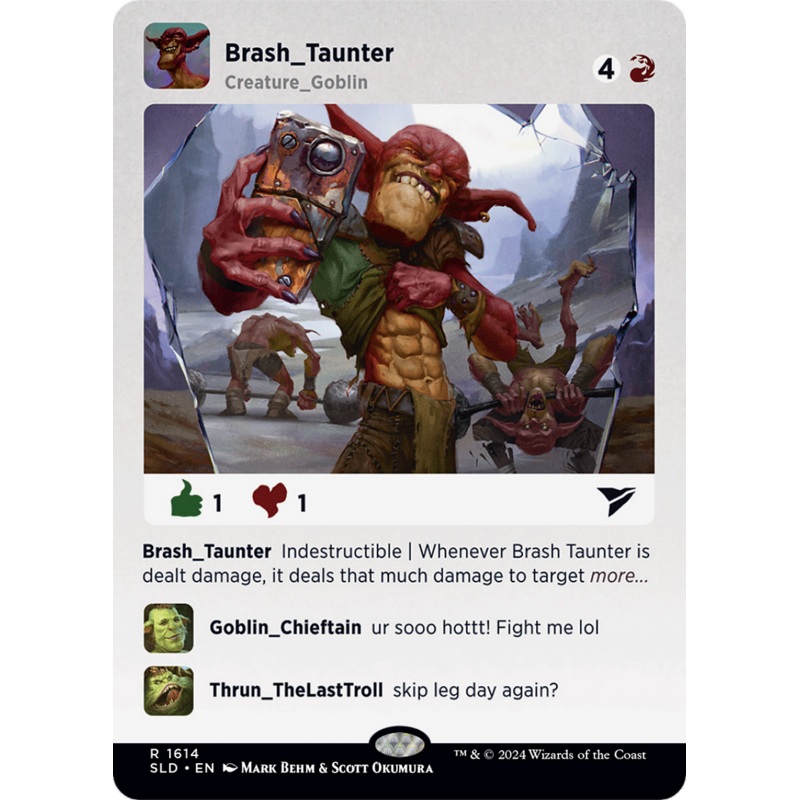 Brash Taunter [Secret Lair Drop Series]